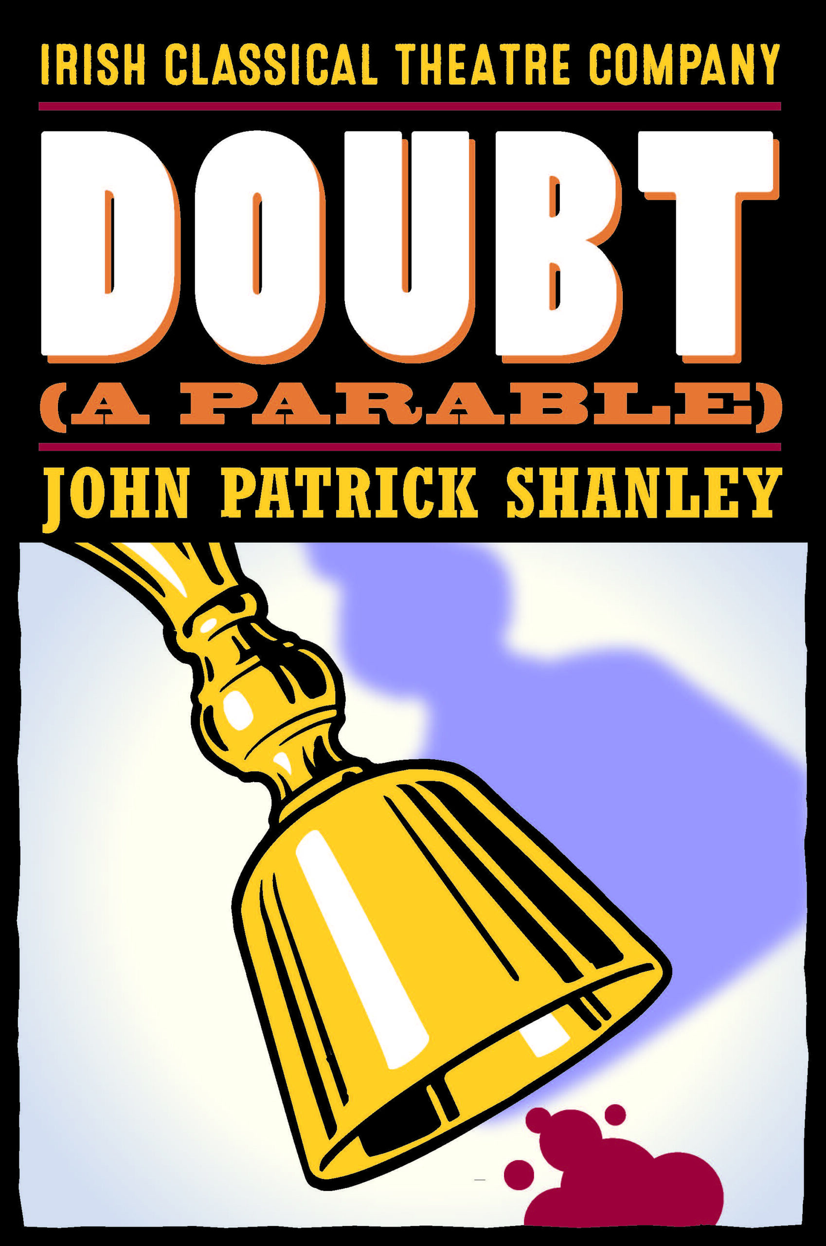 Doubt (A Parable) John Patrick Shanley.  Irish Classical Theatre Company