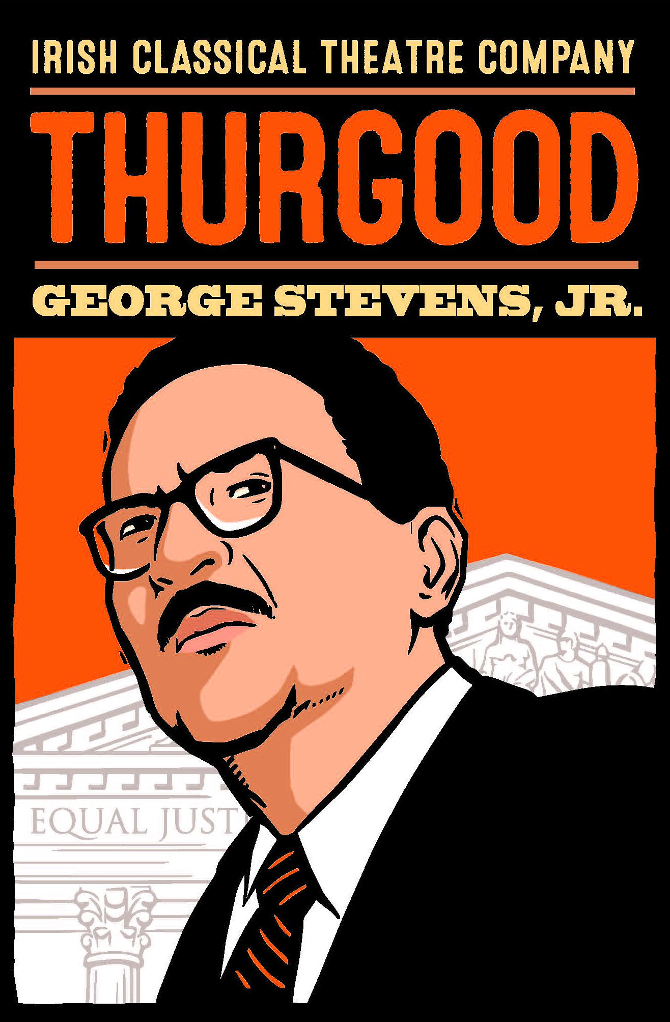 Thurgood. George Stevens Jr.  Irish Classical Theatre Company