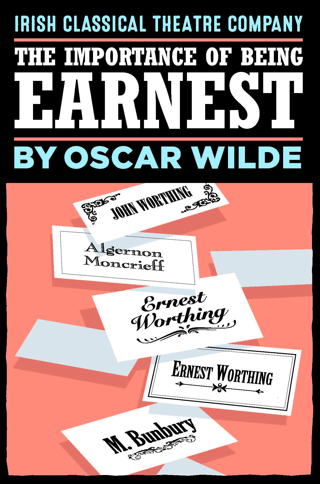 The Importance of Being Earnest. Oscar Wilde.  Irish Classical Theatre Company