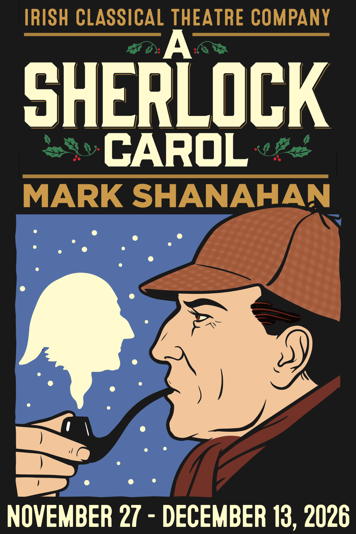 A Sherlock Carol Great Expectations. Charles Dickens Irish Classical Theatre Company